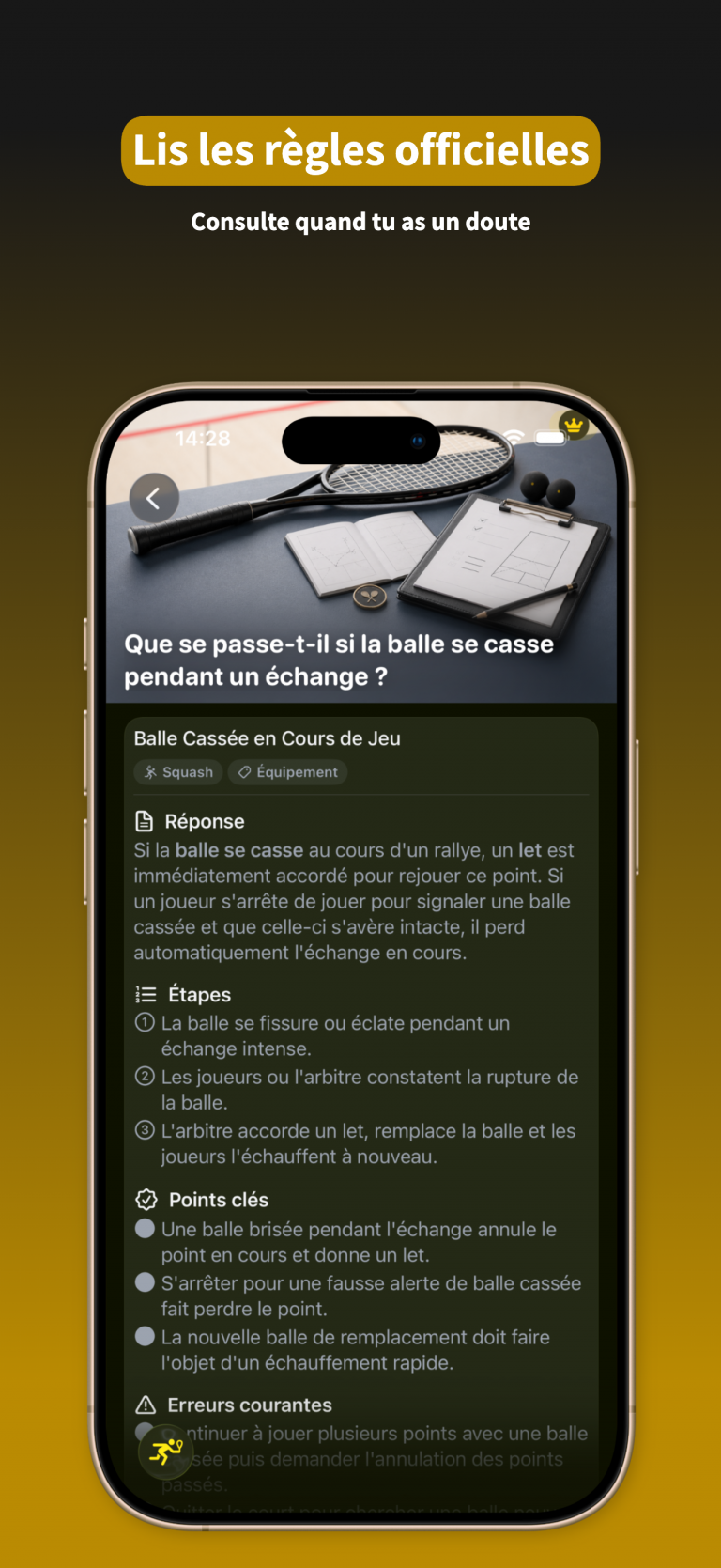 RacqTics Compteur de Score 7 Capture d'écran de l'application montrant les règles officielles du Squash expliquant ce qui se passe si la balle se casse pendant un échange. Texte superposé : "Lis les règles officielles Consulte quand tu as un doute".